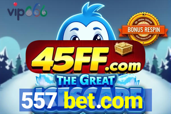 557 bet.com